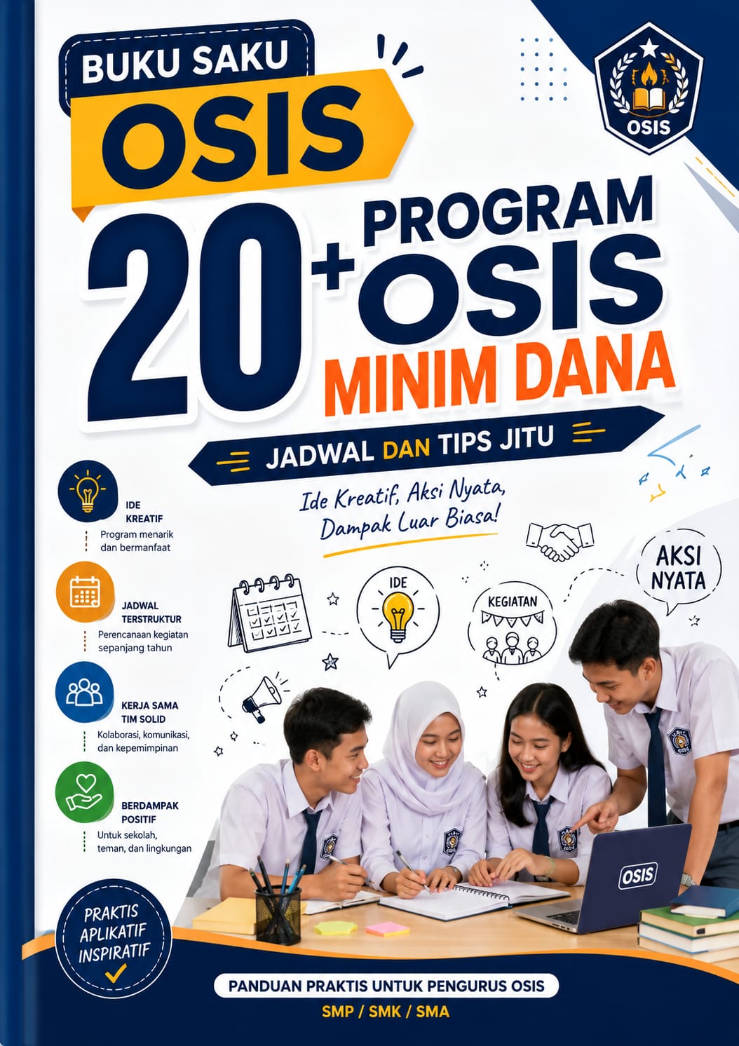 BUKU SAKU OSIS : 20+ Program Osis Minim Dana, Jadwal dan Tips Jitu